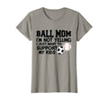 Womens Ball Mom Im Not Yelling T-Shirt - Streetwear Style Men Women - T-Shirt, Sweatshirt, Hoodie