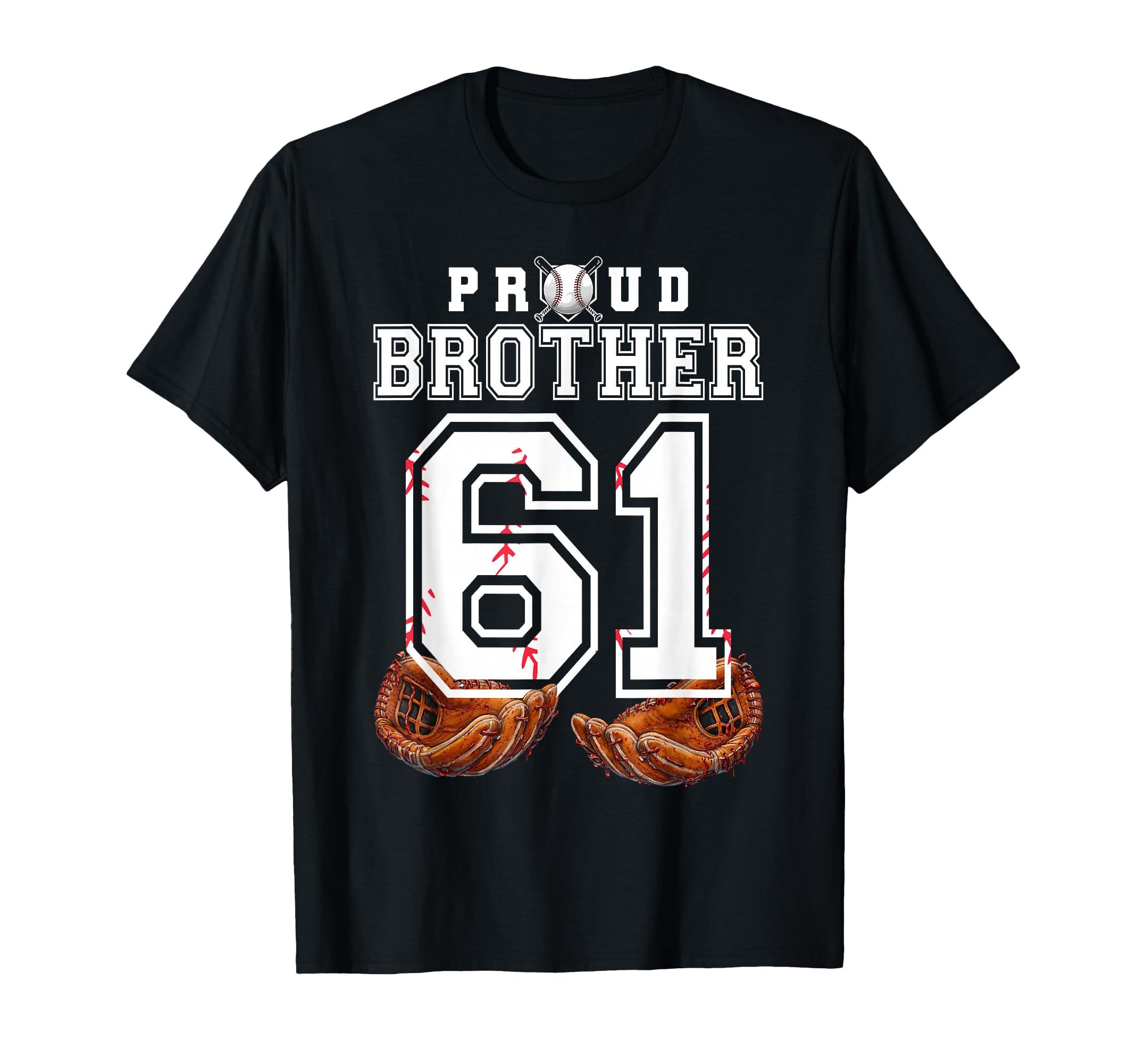 Proud Brother Baseball Player Number 61 T-Shirt - Unique Graphic Men Women - T-Shirt, Sweatshirt, Hoodie