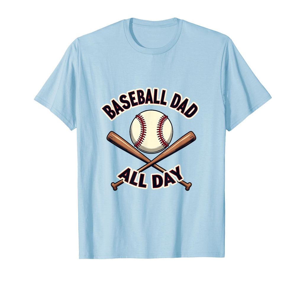 Baseball Dad All Day Sports Parent T-Shirt - Minimalist Print Men Women - T-Shirt, Sweatshirt, Hoodie