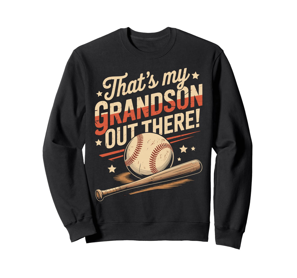 Funny Baseball Grandpa Thats My Sweatshirt - Fun Novelty Design Unisex - T-Shirt, Sweatshirt, Hoodie