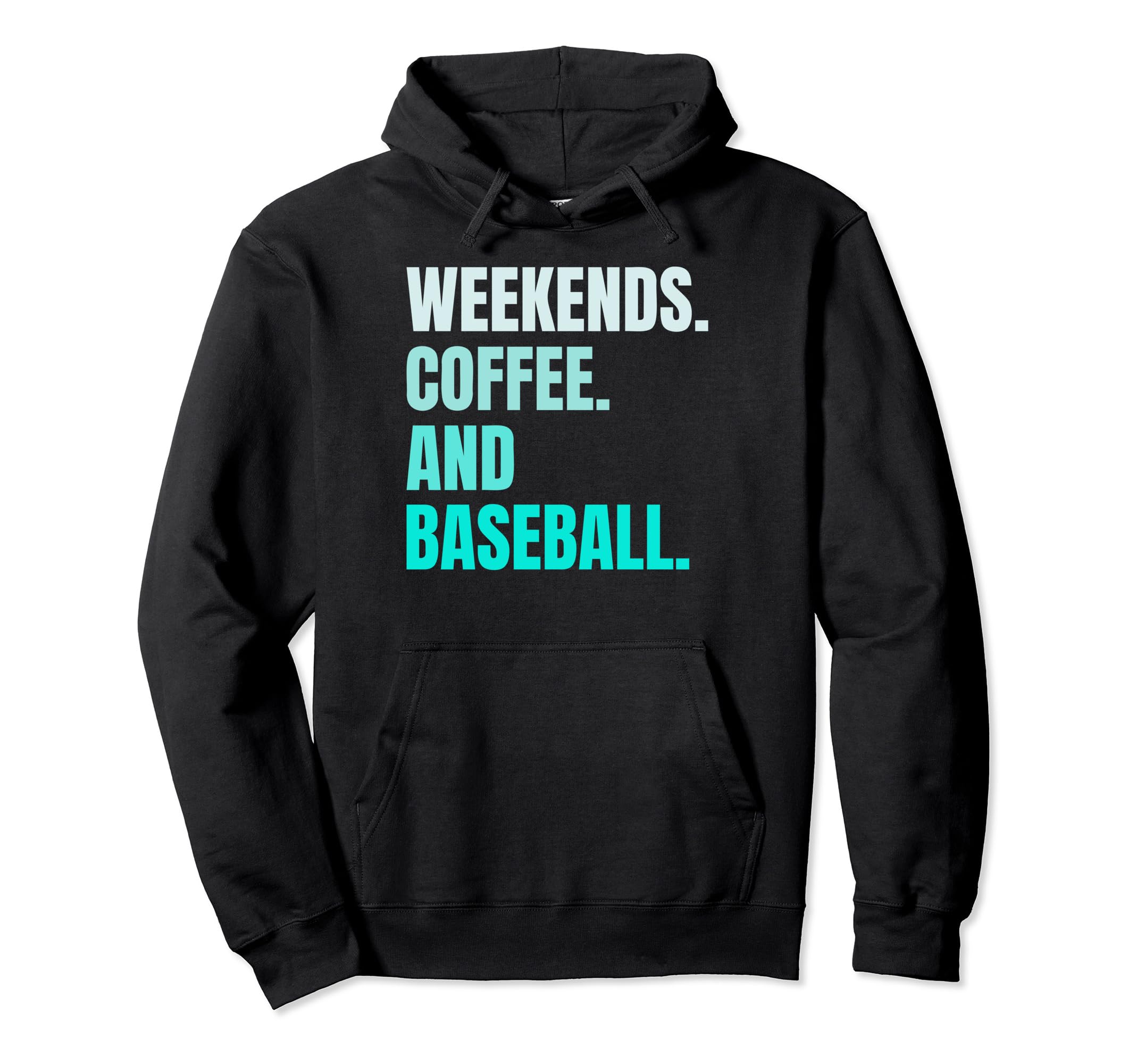 Weekends Coffee And Baseball Fan Baseball Hoodie - Streetwear Style Unisex - T-Shirt, Sweatshirt, Hoodie