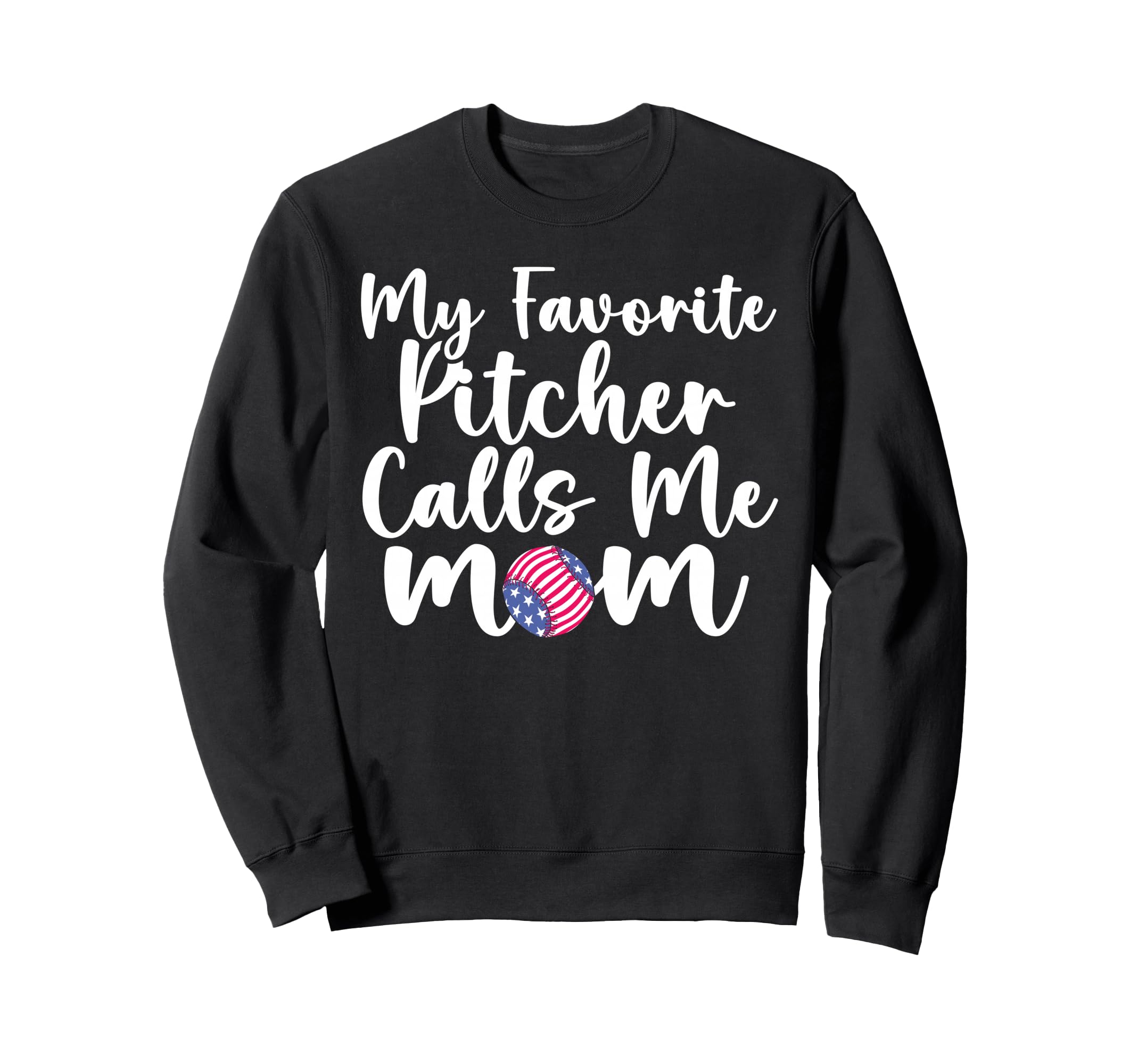 Baseball Mom Patriotic My Favorite Sweatshirt - Streetwear Style Unisex - T-Shirt, Sweatshirt, Hoodie