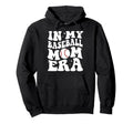 My Baseball Mom Era My Extra Mom Hoodie - Aesthetic Graphic for Adults - T-Shirt, Sweatshirt, Hoodie