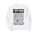 Busy Raising Ballers Easily Sweatshirt - Minimalist Print Unisex - T-Shirt, Sweatshirt, Hoodie