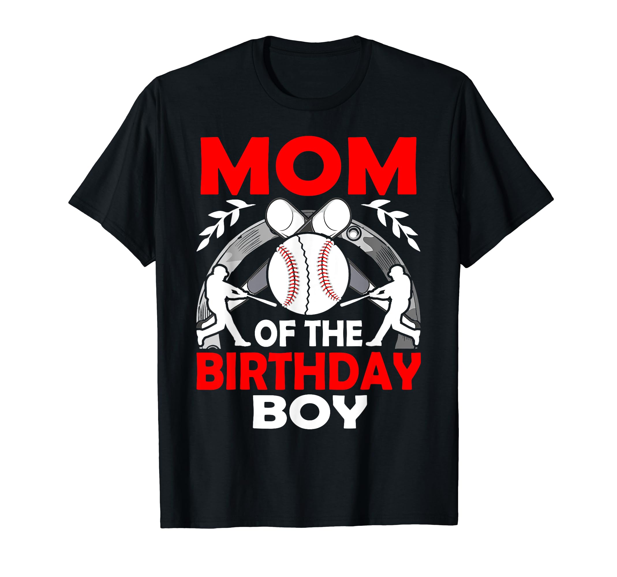 Mom Baseball Birthday Family T-Shirt - Casual Everyday Wear Men Women - T-Shirt, Sweatshirt, Hoodie
