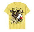 My Favorite Baseball Player Calls Me T-Shirt - Trendy Graphic Unisex - T-Shirt, Sweatshirt, Hoodie