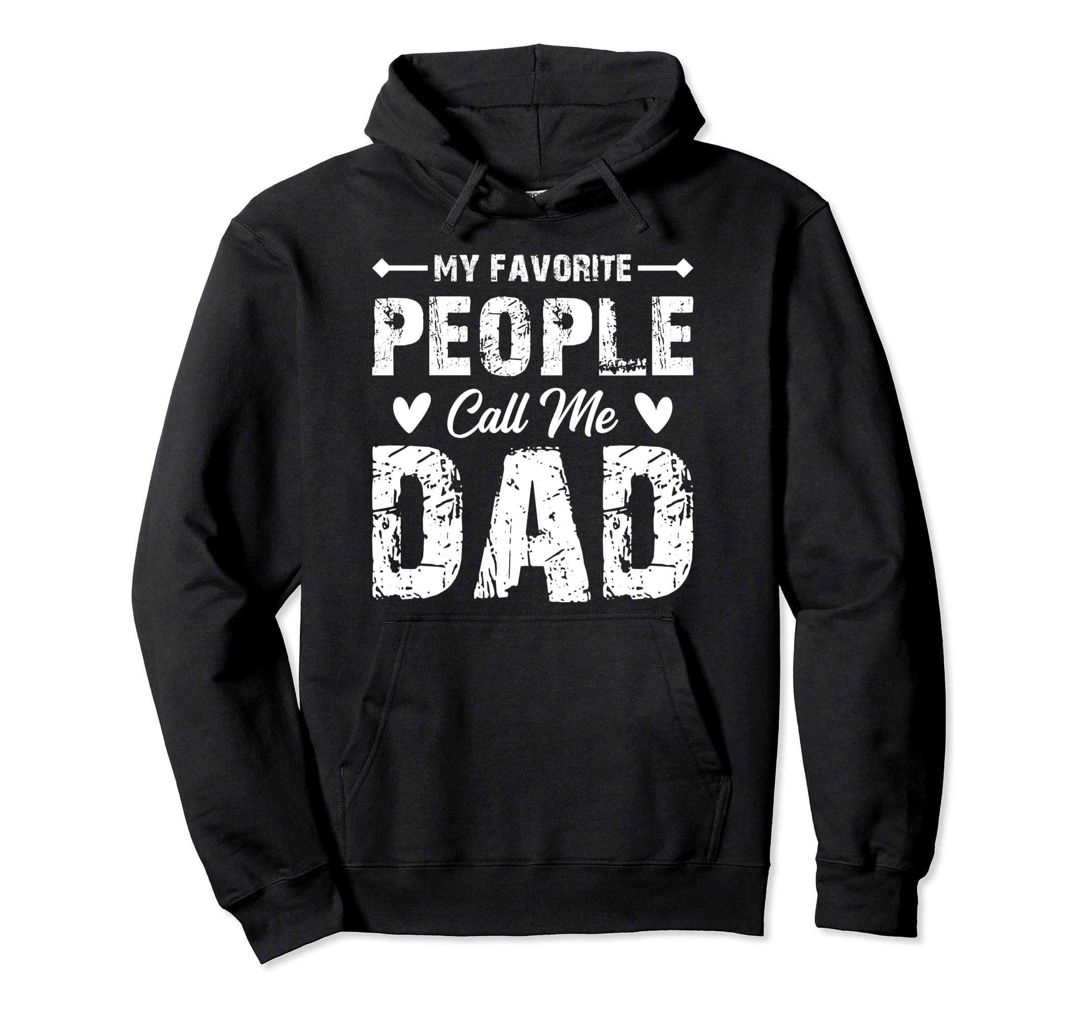 My Favorite People Call Me Dad Sign Baseball Hoodie - Graphic Print Unisex - T-Shirt, Sweatshirt, Hoodie
