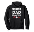 Senior Dad Class 2025 School Hoodie - Fun Novelty Design for Adults - T-Shirt, Sweatshirt, Hoodie