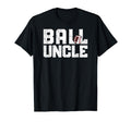 Ball Uncle Proud Baseball Football T-Shirt - Trendy Graphic for Adults - T-Shirt, Sweatshirt, Hoodie