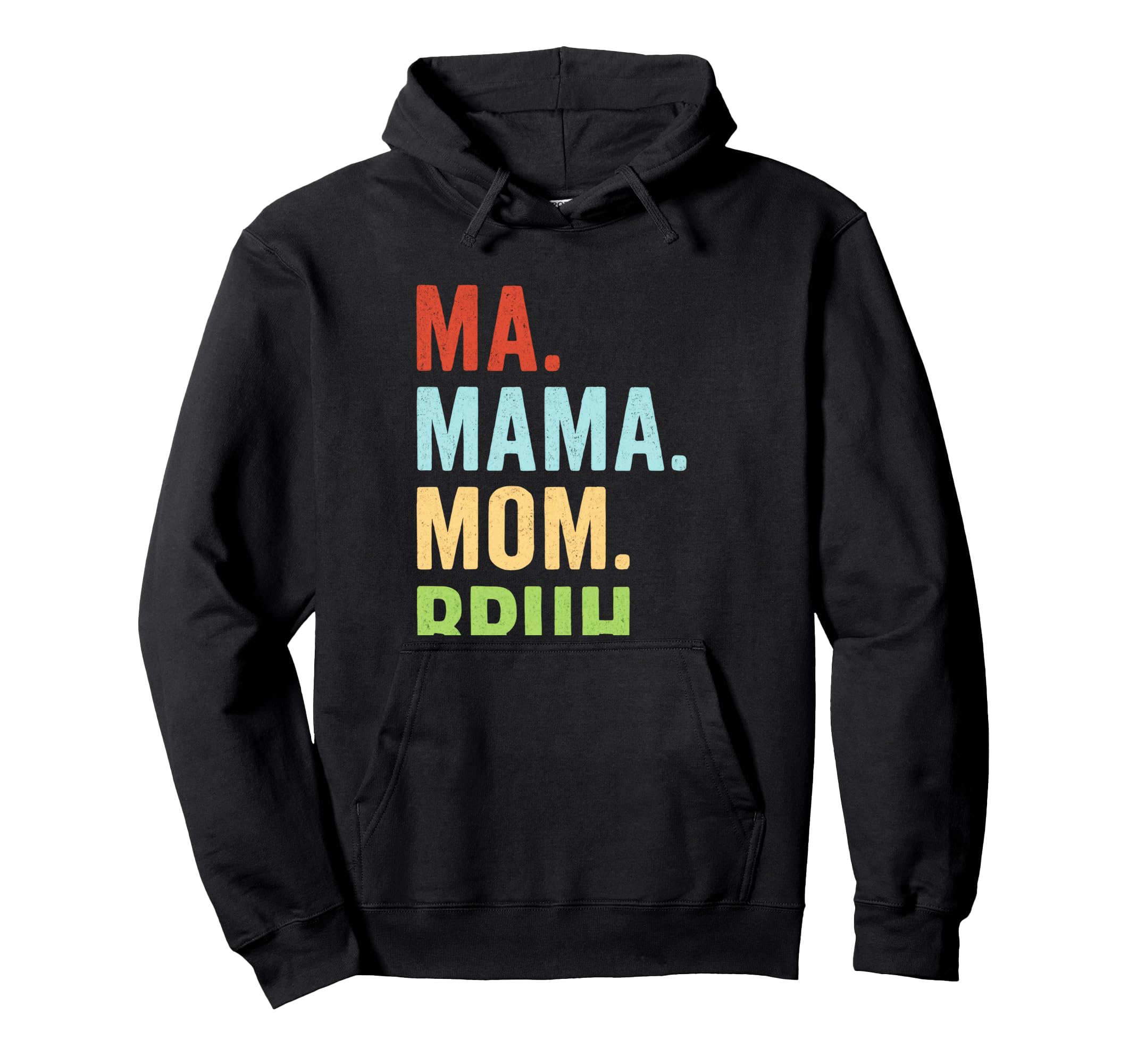 Ma Mama Mom Bruh Boho Mom Hoodie - Streetwear Style for Adults - T-Shirt, Sweatshirt, Hoodie
