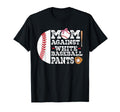 Moms Against White Baseball Pants T-Shirt - Casual Everyday Wear Unisex - T-Shirt, Sweatshirt, Hoodie