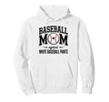 Moms Against White Baseball Pants Hoodie - Fun Novelty Design Men Women - T-Shirt, Sweatshirt, Hoodie