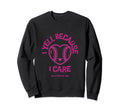 I Yell Because I Care Baseball Mom Sweatshirt - Streetwear Style for Adults - T-Shirt, Sweatshirt, Hoodie