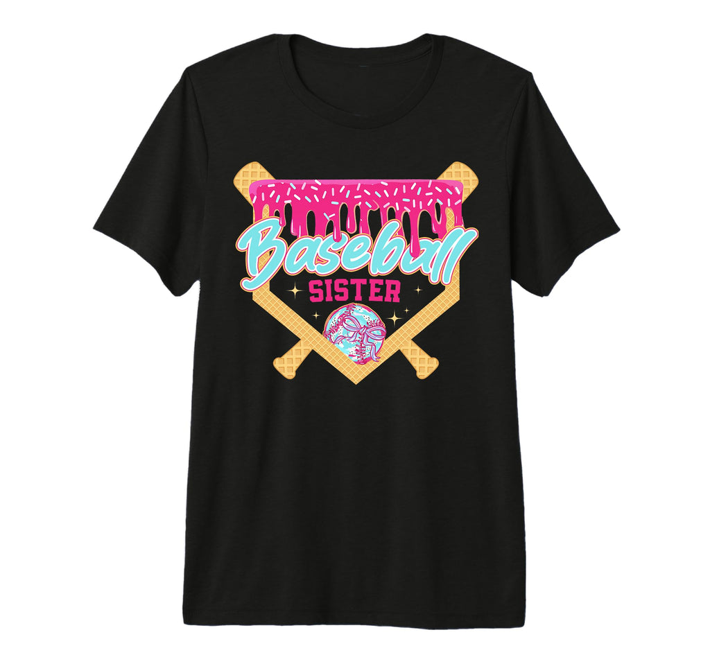 Baseball Sister Drip Ice Cream T-Shirt - Novelty Apparel Men Women - T-Shirt, Sweatshirt, Hoodie