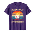 Burnt Out But Optimistic Marshmallow T-Shirt - Unique Graphic Unisex - T-Shirt, Sweatshirt, Hoodie