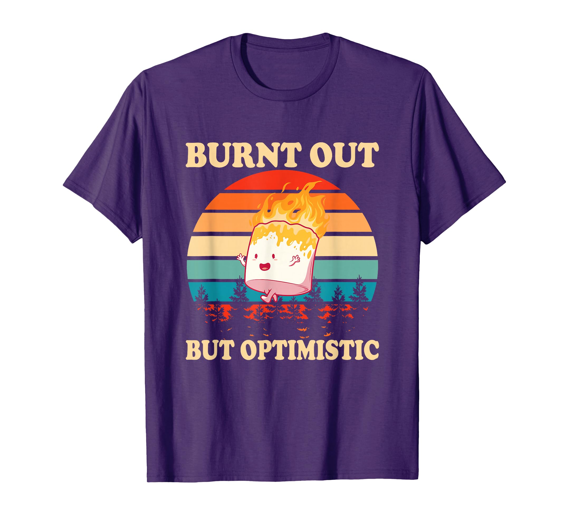 Burnt Out But Optimistic Marshmallow T-Shirt - Unique Graphic Unisex - T-Shirt, Sweatshirt, Hoodie