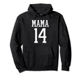 Number 14 Mama Biggest Fan Spirit Wear Hoodie - Custom Art Print Men Women - T-Shirt, Sweatshirt, Hoodie