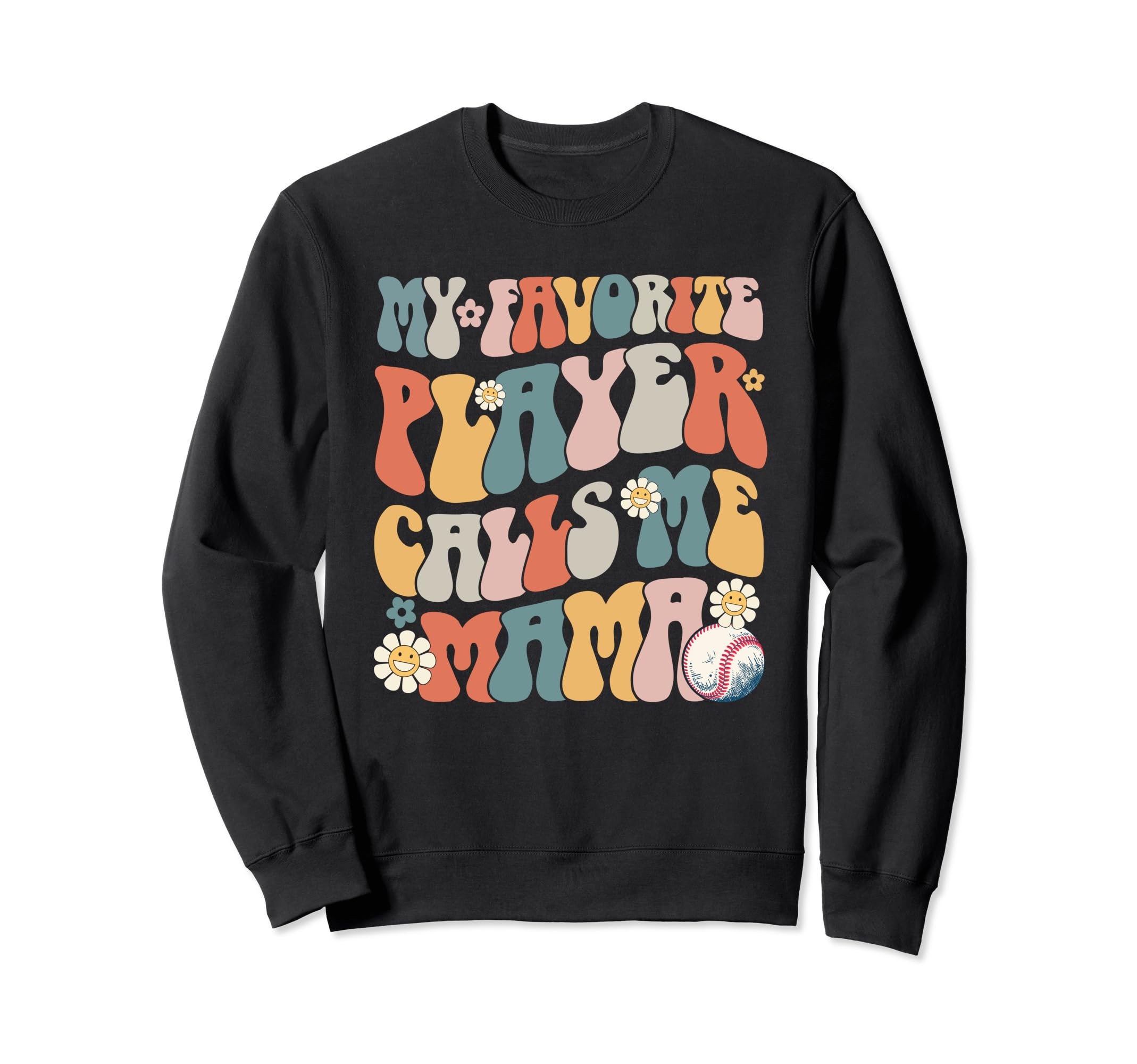 My Favorite Baseball Player Calls Me Sweatshirt - Novelty Apparel Unisex - T-Shirt, Sweatshirt, Hoodie