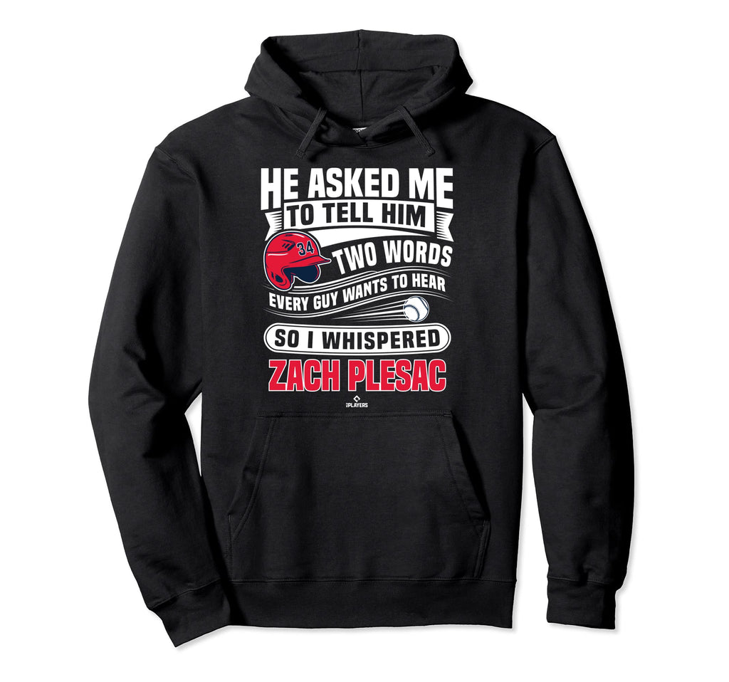 So I Whispered Zach Plesac Mlbpa Hoodie - Streetwear Style Unisex - T-Shirt, Sweatshirt, Hoodie