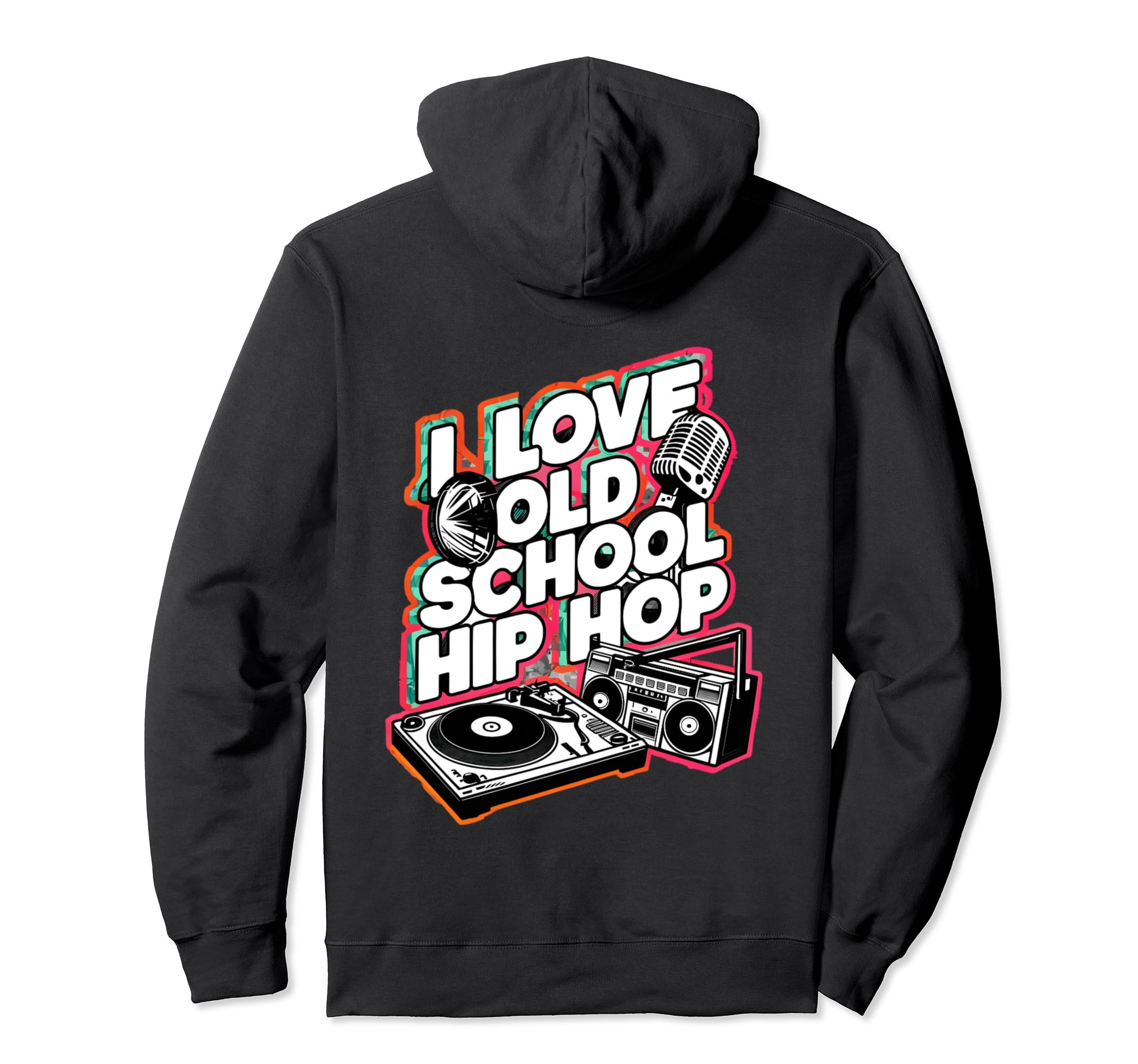 I Love Old School Hip Hop Urban Rap Hoodie - Custom Art Print for Adults - T-Shirt, Sweatshirt, Hoodie