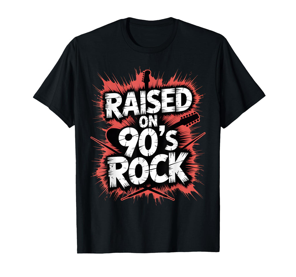 Raised 90S Rock Rocker Grunge Music T-Shirt - Trendy Graphic Men Women - T-Shirt, Sweatshirt, Hoodie