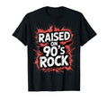 Raised 90S Rock Rocker Grunge Music T-Shirt - Trendy Graphic Men Women - T-Shirt, Sweatshirt, Hoodie