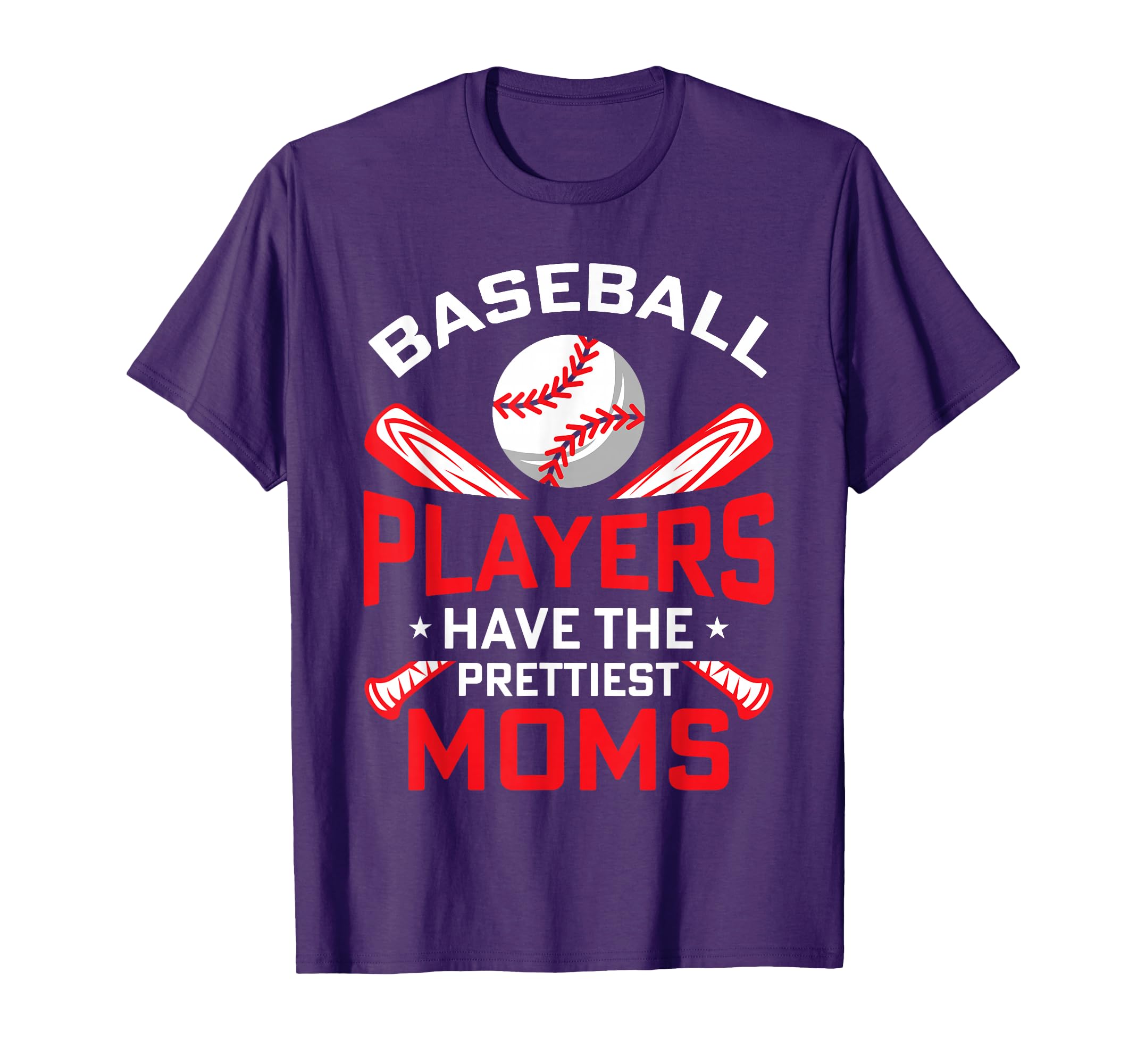 Baseball Players Have Prettiest Moms T-Shirt - Minimalist Print Unisex - T-Shirt, Sweatshirt, Hoodie