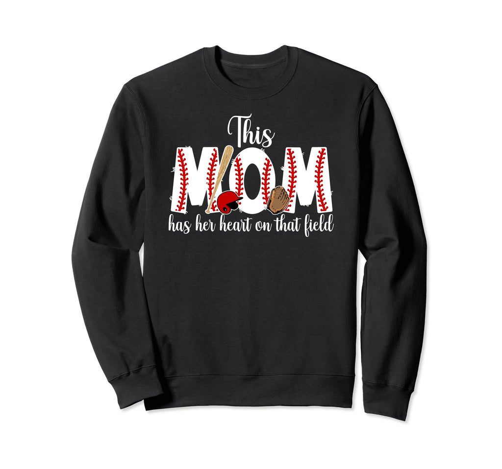 That Field Baseball Mom Baseball Sweatshirt - Fun Novelty Design Unisex - T-Shirt, Sweatshirt, Hoodie
