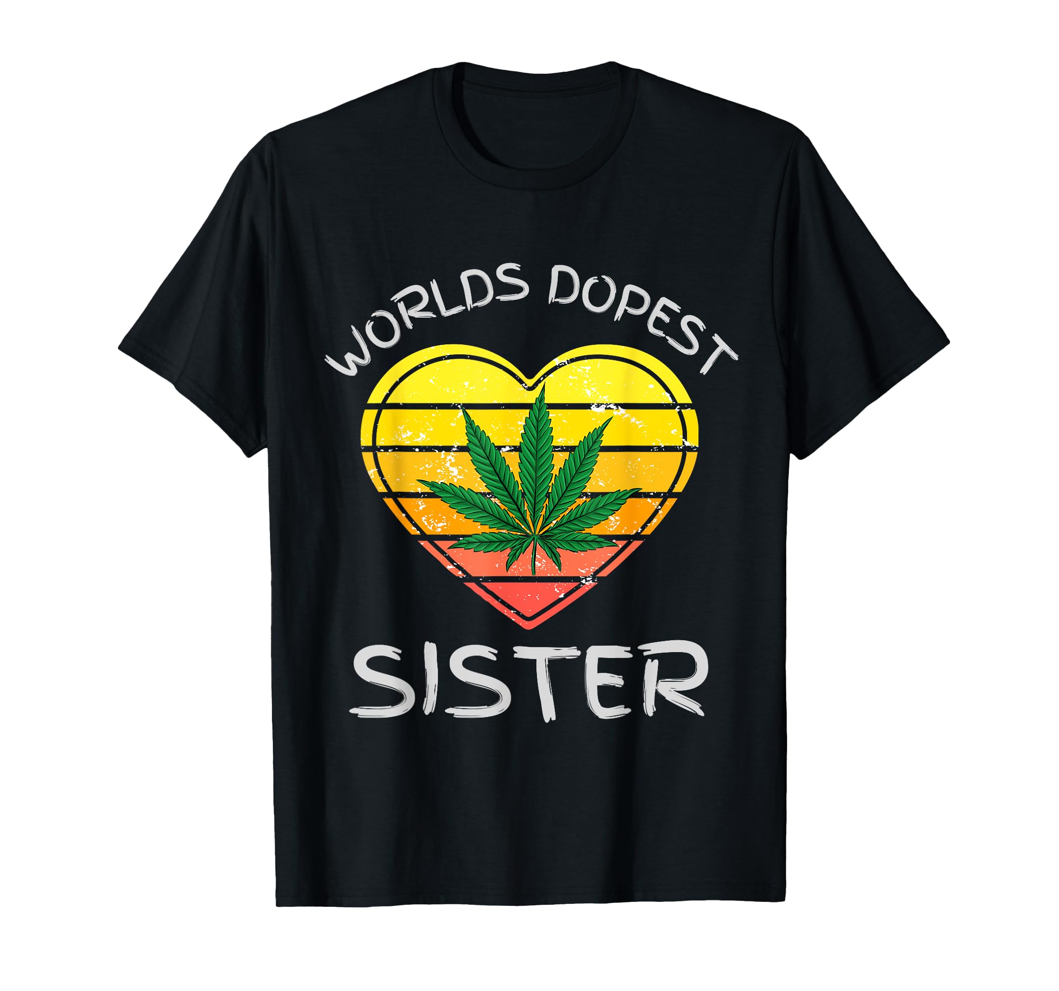 Worlds Dopest Sister Heart Sunset Weed T-Shirt - Minimalist Print Unisex - T-Shirt, Sweatshirt, Hoodie