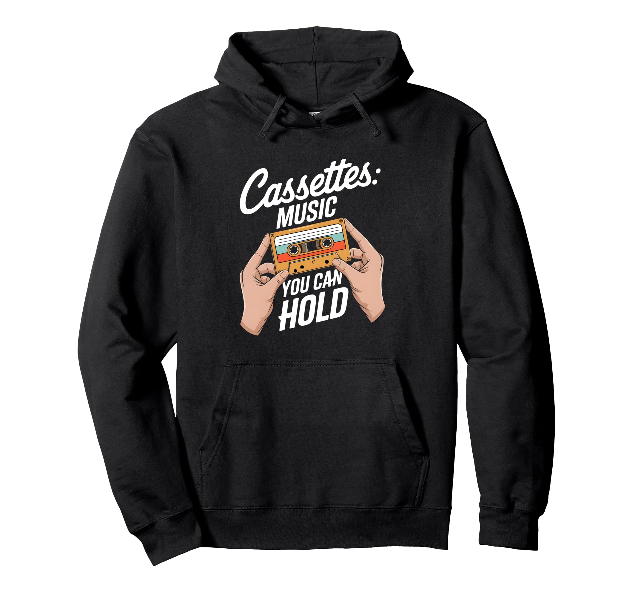 Funny Cassettes Music You Can Hold Hoodie - Graphic Print Men Women - T-Shirt, Sweatshirt, Hoodie