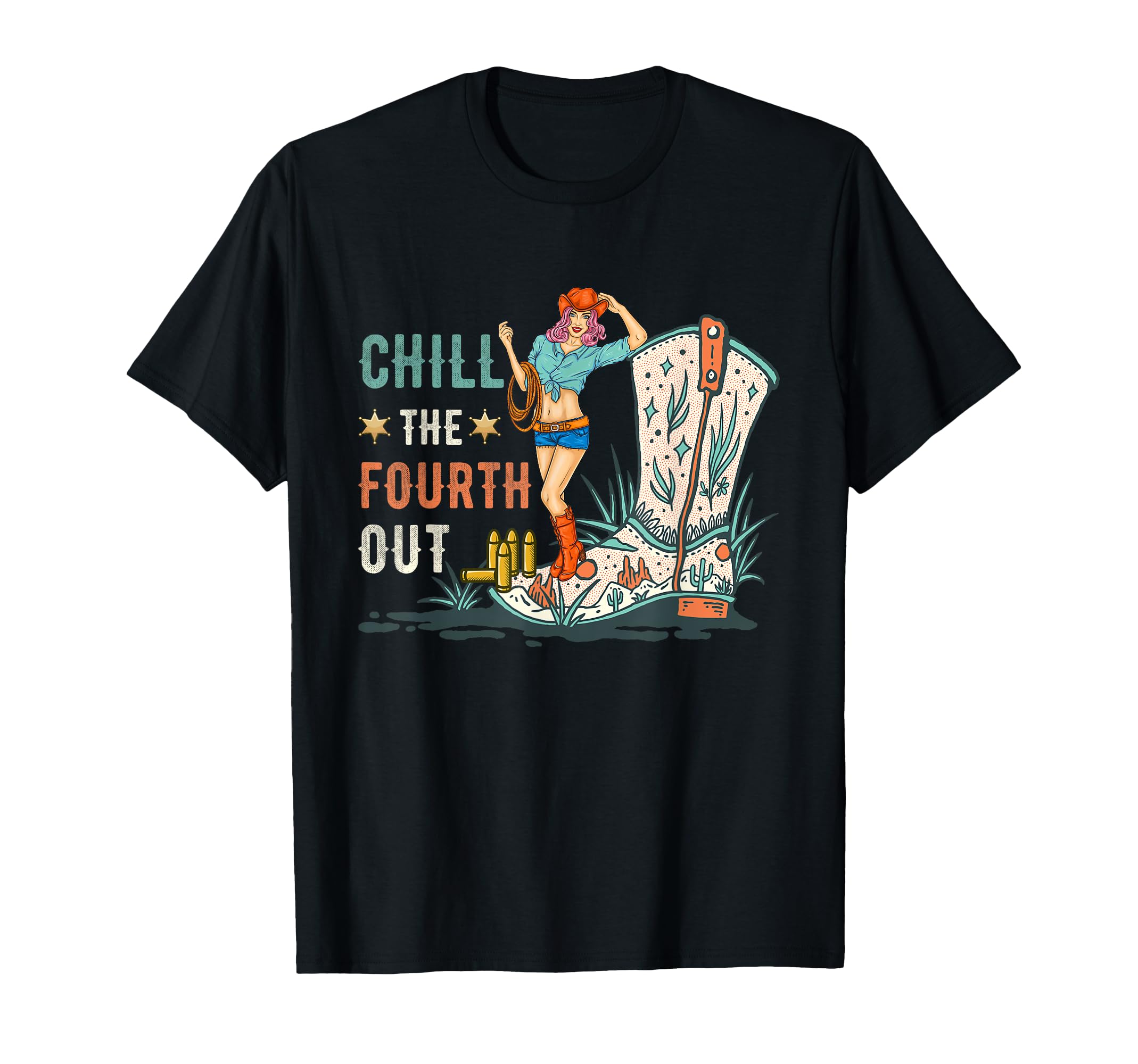 Chill Fourth Out Cowgirl Western T-Shirt - Aesthetic Graphic for Adults - T-Shirt, Sweatshirt, Hoodie
