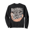 Baseball Sibling Baseball Players Have Sweatshirt - Graphic Print Unisex - T-Shirt, Sweatshirt, Hoodie