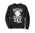My Baseball Dad Voice Dad Sweatshirt - Fun Novelty Design for Adults - T-Shirt, Sweatshirt, Hoodie