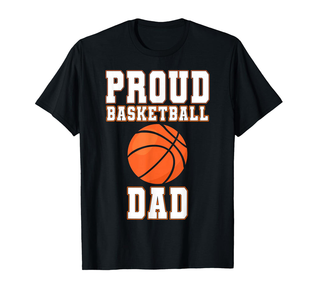 Proud Basketball Dad Game Day Sports T-Shirt - Graphic Print for Adults - T-Shirt, Sweatshirt, Hoodie