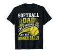 Softball Dad Like Baseball But Bigger T-Shirt - Unique Graphic for Adults - T-Shirt, Sweatshirt, Hoodie