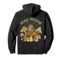 Stay Weird Frog Quirky Hippie Y2K Hoodie - Casual Everyday Wear Men Women - T-Shirt, Sweatshirt, Hoodie