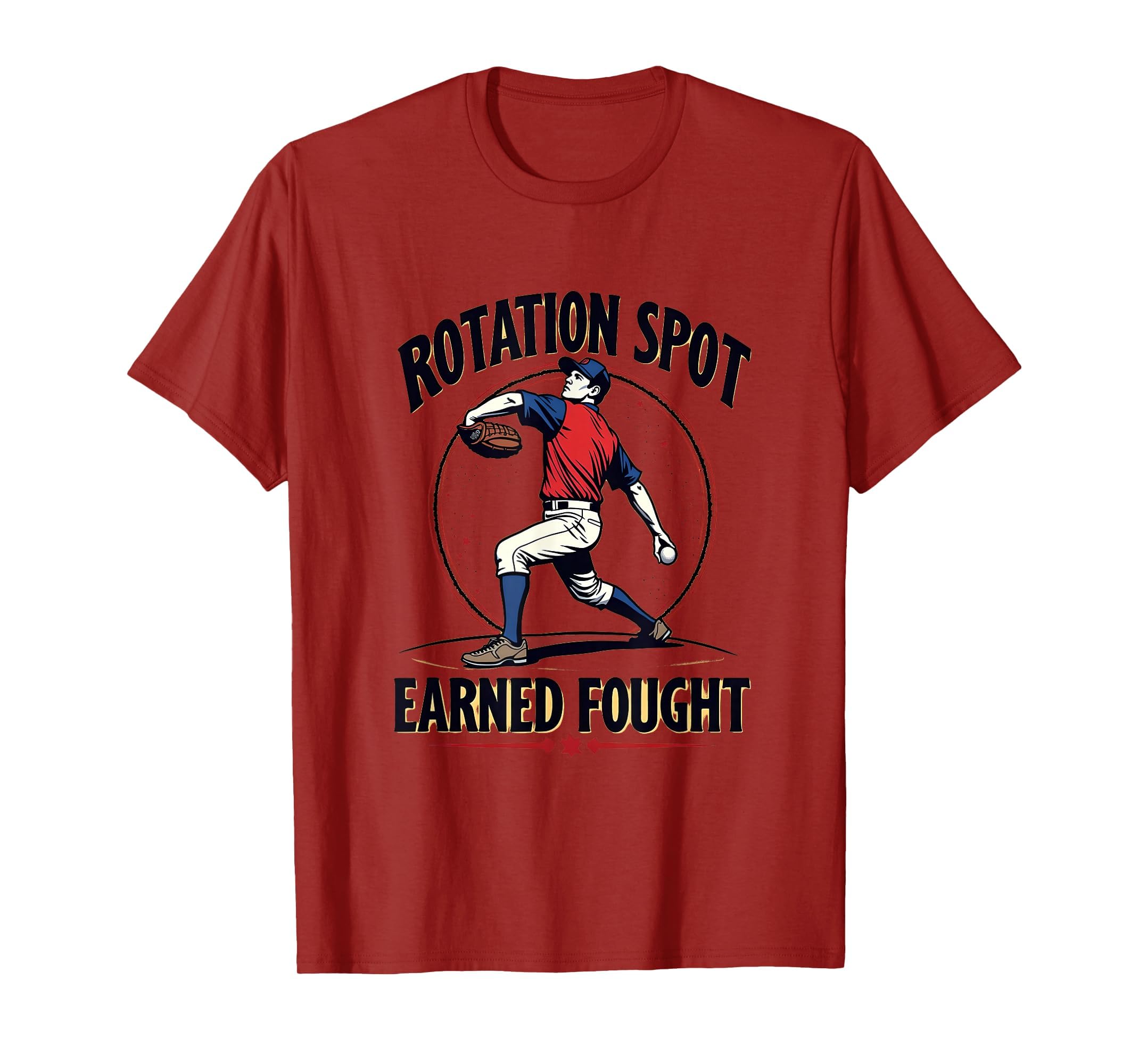 Baseball Rotation Spot Earned Fought T-Shirt - Custom Art Print Men Women - T-Shirt, Sweatshirt, Hoodie