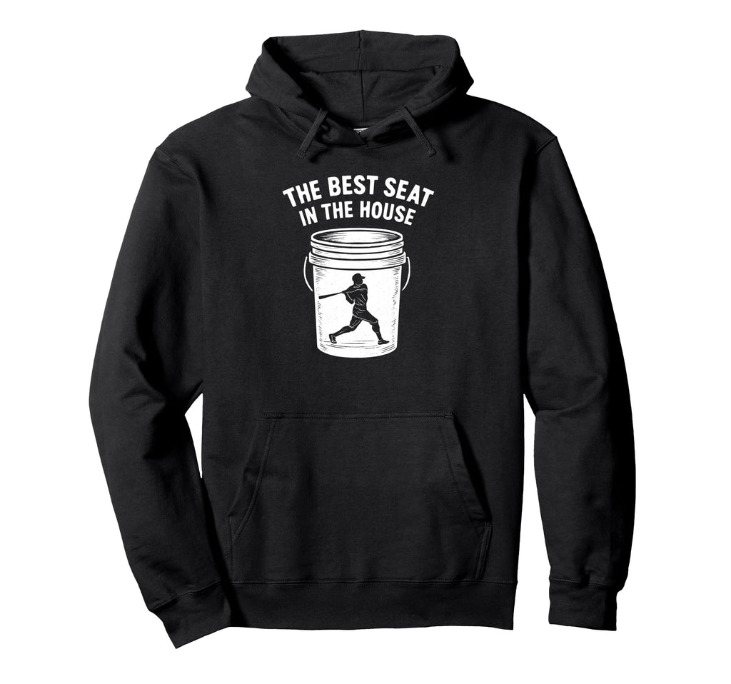 Best Seat House Funny Bucket Dad Hoodie - Aesthetic Graphic for Adults - T-Shirt, Sweatshirt, Hoodie