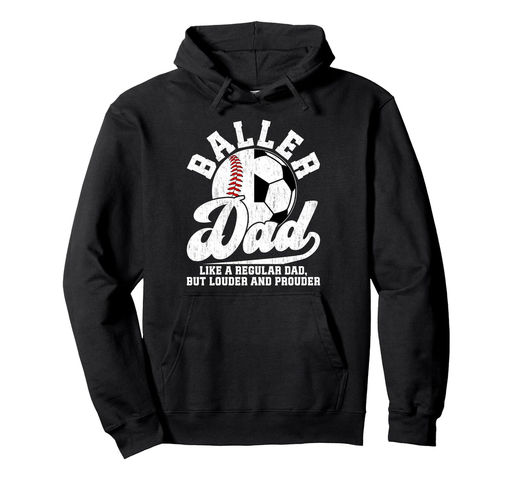 Baller Dad Definition Soccer Hoodie - Fun Novelty Design Men Women - T-Shirt, Sweatshirt, Hoodie