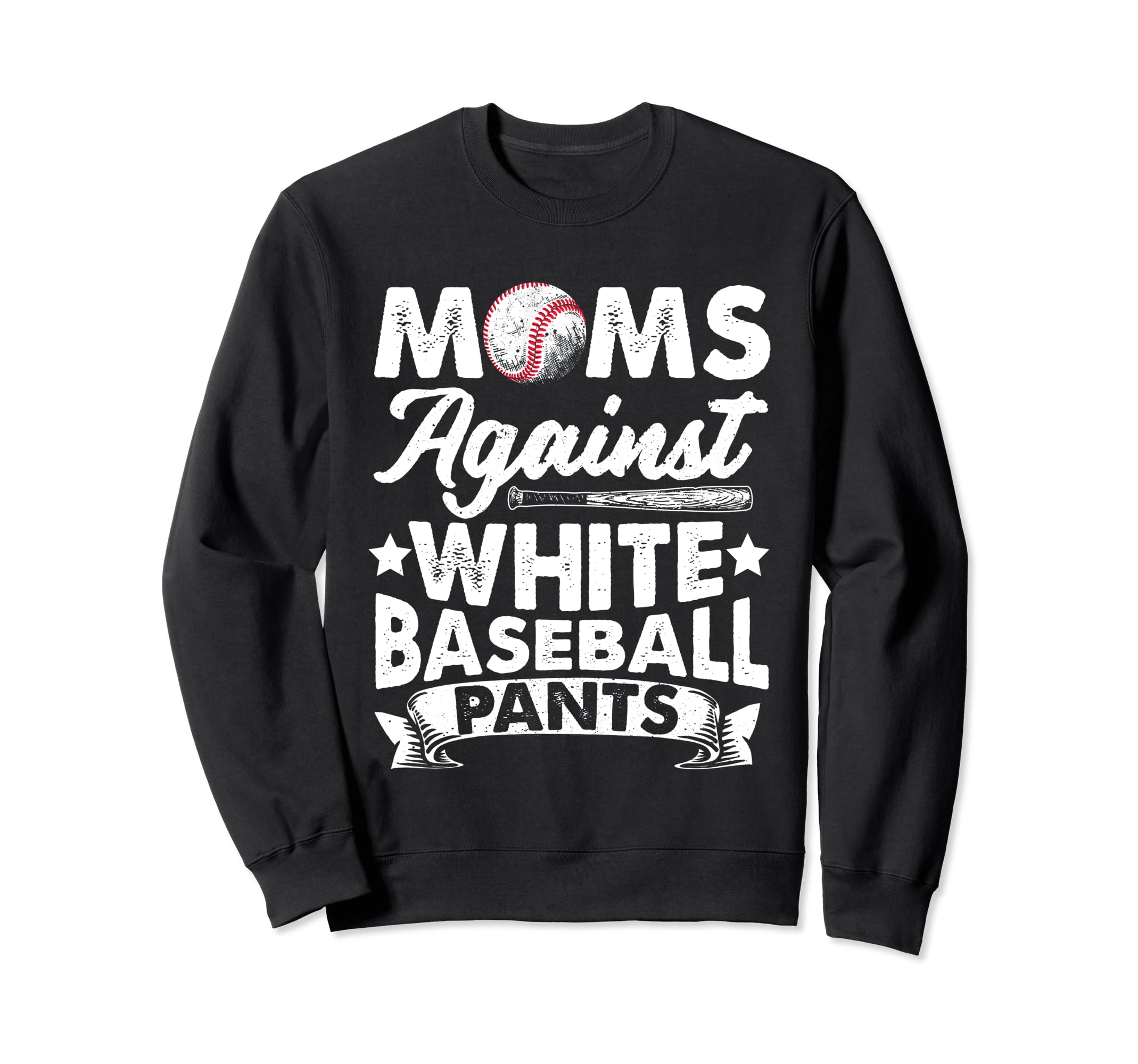 Moms Against White Baseball Pants Sweatshirt - Streetwear Style Men Women - T-Shirt, Sweatshirt, Hoodie