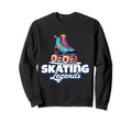 Roller Skate Skating Legend Roller Sweatshirt - Unique Graphic Men Women - T-Shirt, Sweatshirt, Hoodie