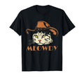 Meowdy Funny Country Music Cat Cowboy T-Shirt - Streetwear Style Men Women - T-Shirt, Sweatshirt, Hoodie