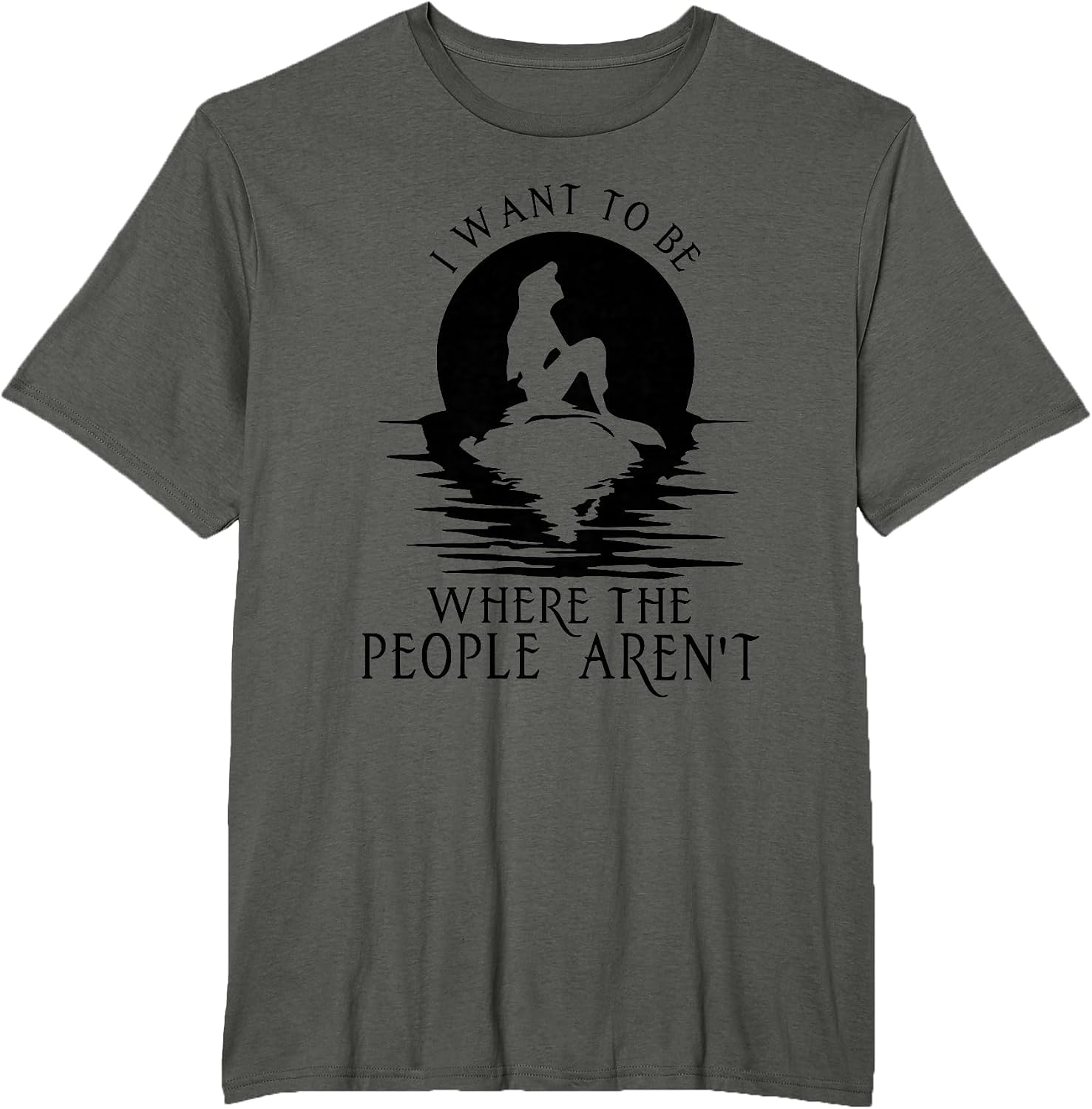 I WANT TO BE WHERE THE PEOPLE AREN'T - Adult & Kids T-Shirts, Sweatshirts & Hoodies apparel design preview 1
