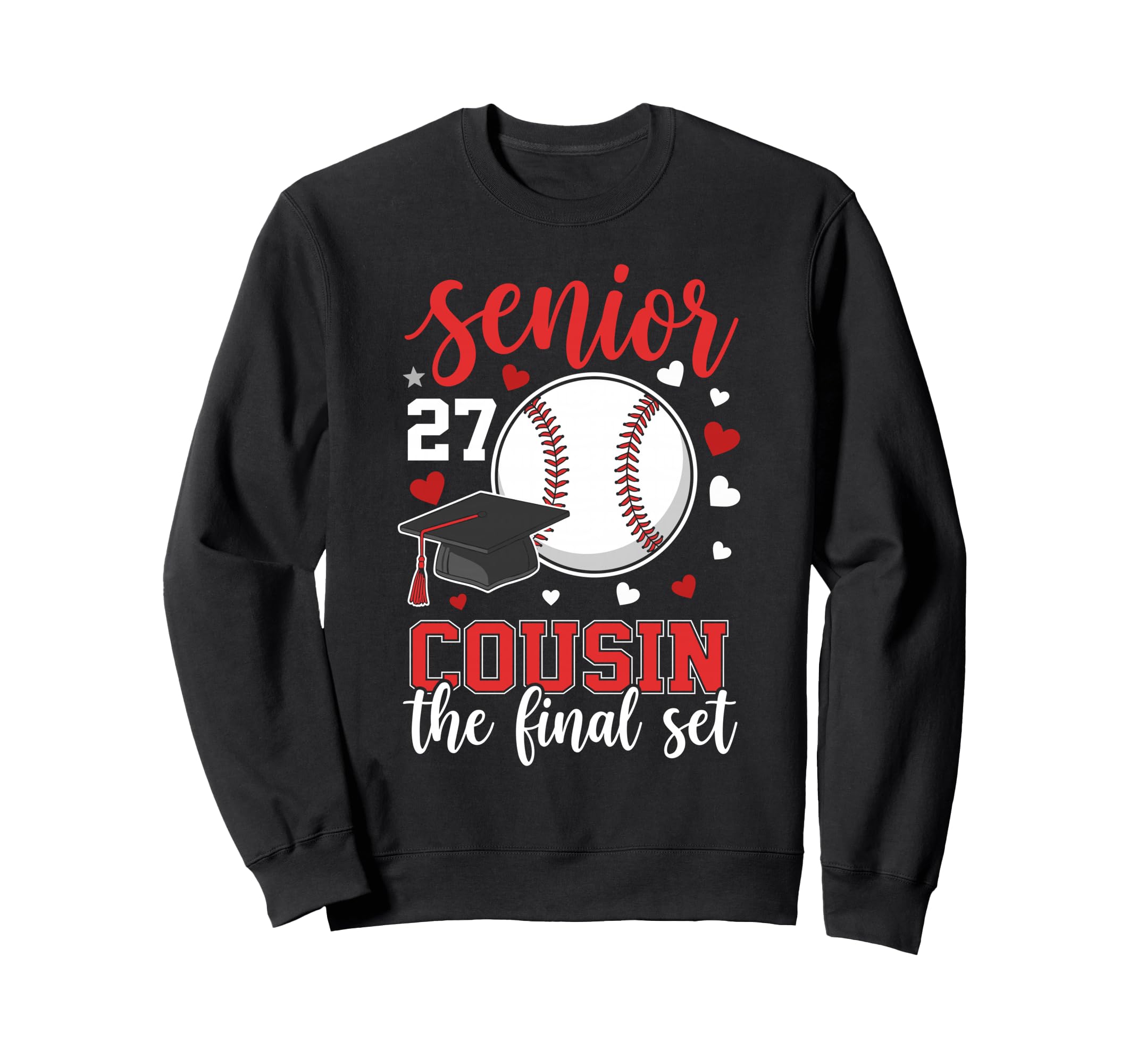 Baseball Senior 2027 Cousin Sweatshirt - Fun Novelty Design Men Women - T-Shirt, Sweatshirt, Hoodie