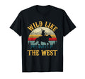 Wild Like West Funny Rodeo Cowboy T-Shirt - Fun Novelty Design for Adults - T-Shirt, Sweatshirt, Hoodie