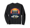 Raised Old School Hip Hop Anniversary Sweatshirt - Graphic Print Men Women - T-Shirt, Sweatshirt, Hoodie