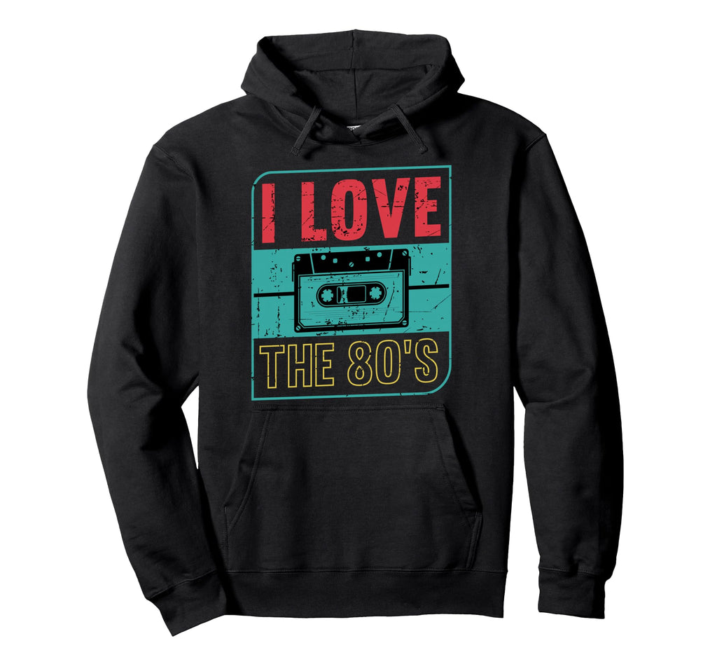 I Love 80S Cassette Oldschool Mixtape Hoodie - Unique Graphic Unisex - T-Shirt, Sweatshirt, Hoodie