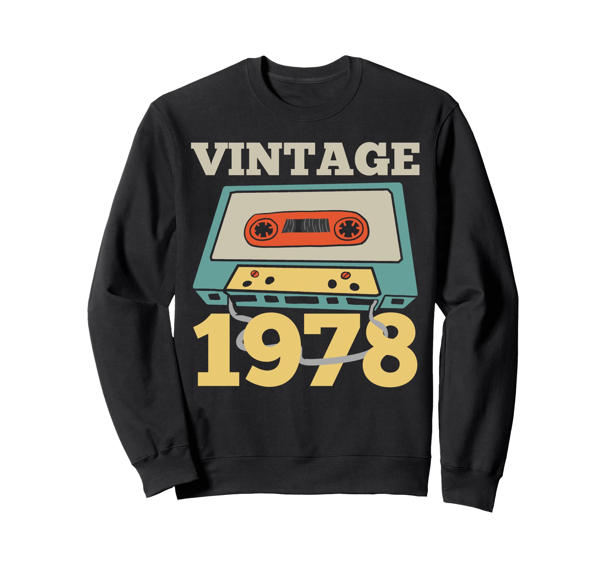 1978 Birthday Party Cassette Sweatshirt - Casual Everyday Wear Men Women - T-Shirt, Sweatshirt, Hoodie