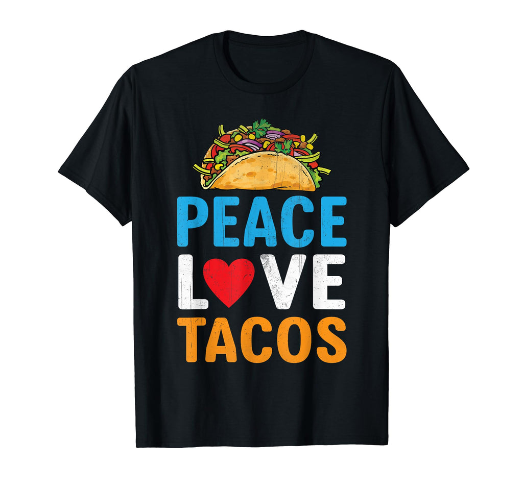 Funny Taco Lover Gift Peace Love Tacos T-Shirt - Trendy Graphic Men Women - T-Shirt, Sweatshirt, Hoodie
