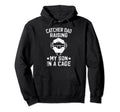 Funny Baseball Catcher Dad Baseball Hoodie - Trendy Graphic Men Women - T-Shirt, Sweatshirt, Hoodie